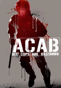 ACAB - All Cops Are Bastards (2012)