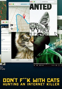 Don't F**k with Cats: Hunting an Internet Killer (2019)