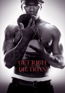Get Rich or Die Tryin' (2005)