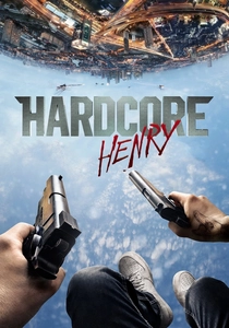 Hardcore Henry (2015)