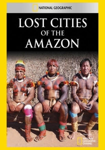 Le Città Perdute dell'Amazzonia (2008)