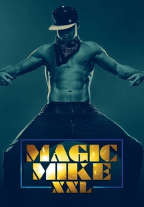Magic Mike XXL (2015)