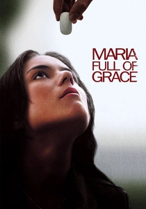 Maria Full of Grace (2004)