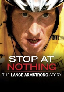 Stop at Nothing: The Lance Armstrong Story (2014)