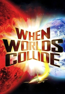 When Worlds Collide (1951)
