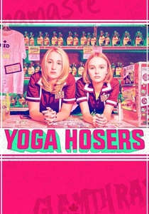 Yoga Hosers (2016)
