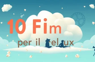 Film per il Relax: La Tua Guida Definitiva