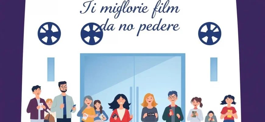 I migliori film da non perdere I migliori film da non perdere