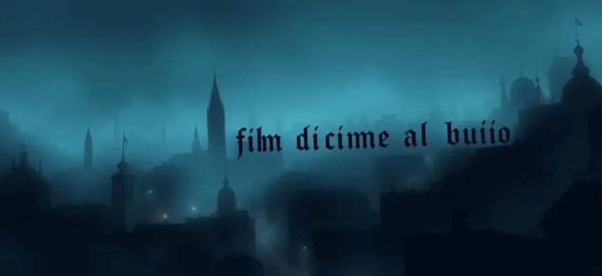 Film di crimine al buio: 10 pellicole da non perdere