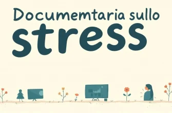 Documentari sullo stress