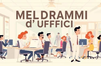 Melodrammi d’Ufficio: 10 Film da Non Perdere