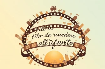 Film da rivedere all’infinito