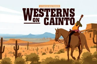 Westerns con Canto: 10 Film da Non Perdere