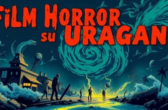 Film Horror su Uragani: La Tua Guida Completa Film Horror su Uragani: La Tua Guida Completa