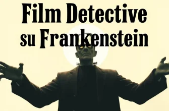 Film Detective su Frankenstein: 10 Scelte Imperdibili