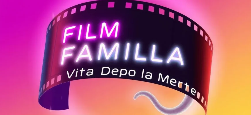 Film Famiglia: Vita Dopo la Morte