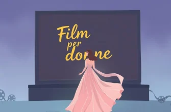 Film per donne: 10 scelte imperdibili