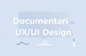 Documentari su UX/UI Design