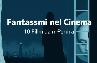 Fantasmi nel Cinema: 10 Film Fantastici da Non Perdere